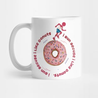 I Run Because I Like Donuts Mug